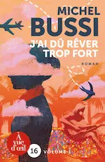 Couverture du roman J'ai dû rêver trop fort.