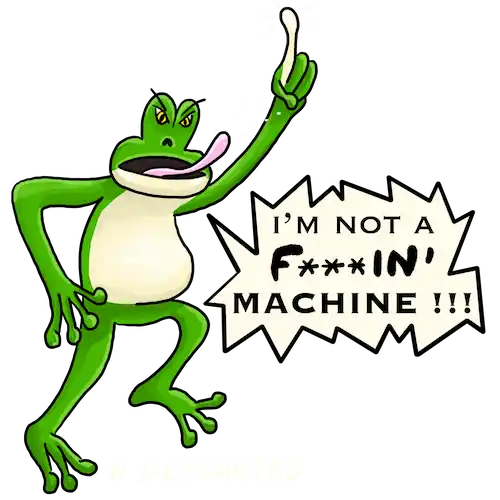 grenouille i'm not a fuckin machine
