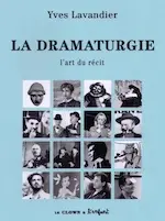 Couverture du manuel La dramaturgie, l'art du récit.