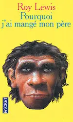 Couverture du roman Pourquoi j'ai mangé mon père.