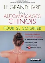 Couvertue du livre Le grand livre des automassages chinois pour se soigner.