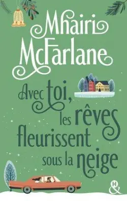couverture du livre avec toi les rêves fleurissent sous la neige représentant une voiture sous des flocons.