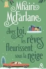 Couverture du roman Avec toi les rêves fleurissent sous la neige.