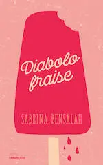 Couverture du roman Diabolo fraise.
