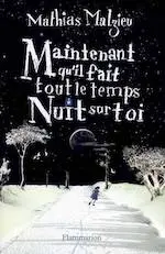 Couverture du roman Maintenant qu'il fait tout le temps nuit sur toi.