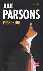 Couverture du roman Piège de soie.