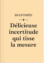 Couverture de la nouvelle Délicieuse incertitude qui tisse la mesure.