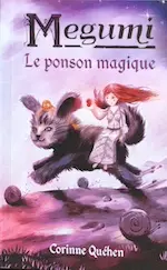 Couverture du roman Megumi le ponson magique.