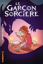 Couverture du tome 1 de la BD Le garçon sorcière.