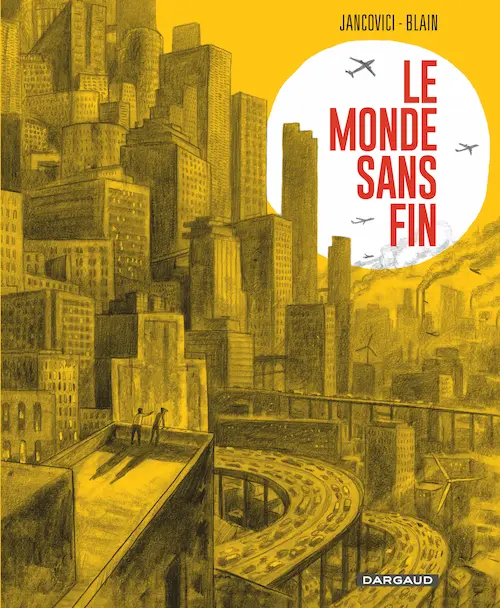 Couverture de la BD Le monde sans fin représentant une ville de grattes-ciels en dessin.