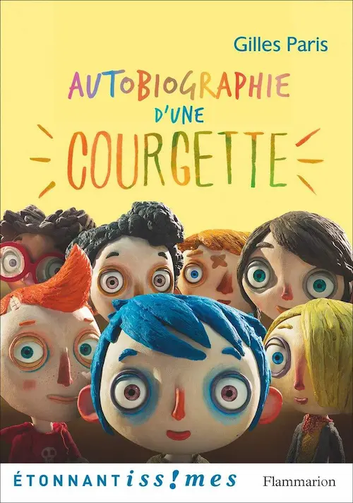 Couverture du roman Autobiographie d’une courgette représentant des personnages en pâte à modeler colorée.