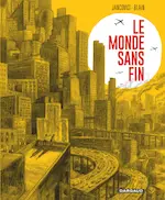 Couverture de la BD Le monde sans fin représentant une ville de grattes-ciels en dessin.