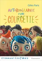 Couverture du roman Autobiographie d’une courgette représentant des personnages en pâte à modeler colorée.